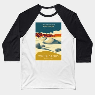 White Sands National Park Travel Poster Baseball T-Shirt